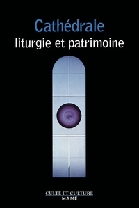  Anonyme - Cathédrales, patrimoine et liturgie : actes  du colloque de Reims, 3, 4 et 5 juin 1994.