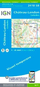  IGN - Château-Landon, Corbeilles - 1/25 000.