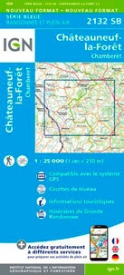  IGN - Châteauneuf-la-Forêt, Chamberet - 1/25 000.