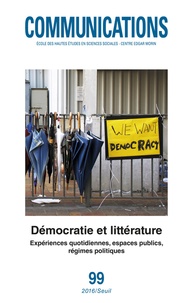  Roussin - Communications N° 99 : Démocratie et littérature - Expériences quotidiennes, espaces publics, régimes.