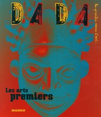 Marie Mauzé et Sandrine Andrews - Dada N° 120, Juin 2006 : Les arts premiers.