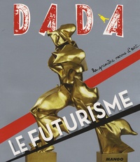 Didier Baraud - Dada N° 141, Octobre 2008 : Le futurisme.