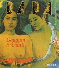 Jean Poderos et  Collectif - Dada N° 95 Octobre 2003 : Gauguin à Tahiti.