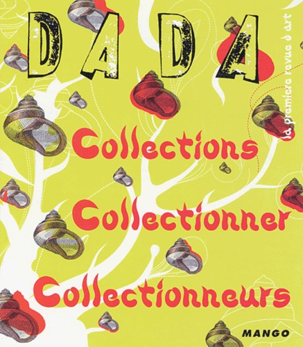  Collectif - Dada N° 98 Janvier 2004 : Collections, collectionner, collectionneurs.