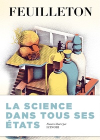 Gérard Berréby - Feuilleton N° 14, Eté 2015 : La science dans tous ses états.