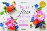 Laura Flavigny - Fleurs de fêtes en papier crépon - 3 fleurs à façonner. Avec 14 feuilles de papier crépon et 10 tiges métalliques.