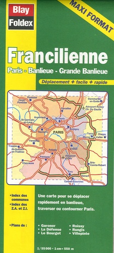  Blay-Foldex - Francilienne Paris-Banlieue-Grande Banlieue - 1/55 000.
