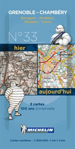  Michelin - Grenoble - Chambéry hier et aujourd'hui - 1/200 000.