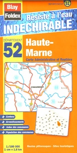  Blay-Foldex - Haute-Marne Carte Administrative et Routière - 1/180 000.