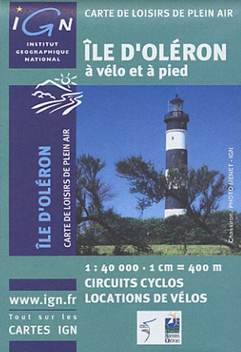  IGN - Ile d'Oléron - 1/40 000, A vélo et à pied.