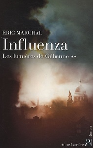 Eric Marchal - Influenza N° 2 : Les lumières de Géhenne.