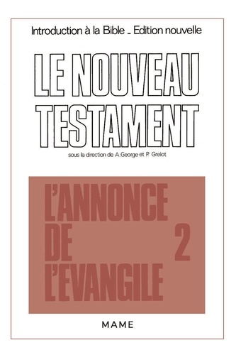 Xavier Léon-Dufour et  Perrot - Introduction à la Bible Tome 32 - Introduction critique au Nouveau Testament...L'Annonce de l'Évangile.