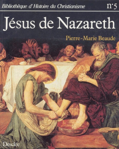 Pierre-Marie Beaude - Jésus de Nazareth.