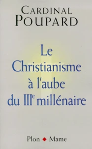 Le christianisme à l'aube du IIIe millénaire