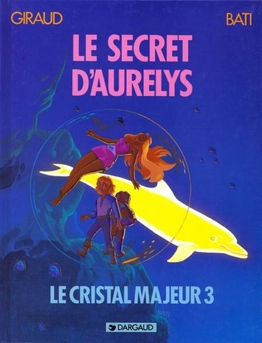 Le Cristal majeur N°  3 Le secret d'Aurelys