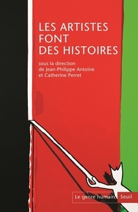 Jean-Philippe Antoine - Le genre humain N° 55 : Les artistes font des histoires.