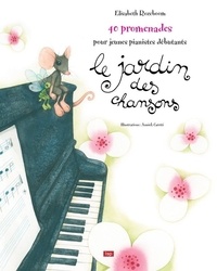 Elisabeth Rozeboom - Le jardin des chansons - 40 promenades pour jeunes pianistes débutants.