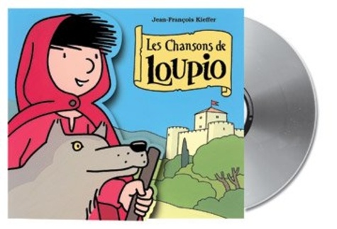 Gaëtan de Courrèges - Les chansons de Loupio. 1 CD audio