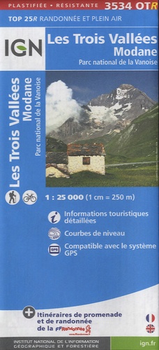  IGN - Les Trois Vallées Modane, Parc National de la Vanoise - 1/25 000, plastifiée-résistante.