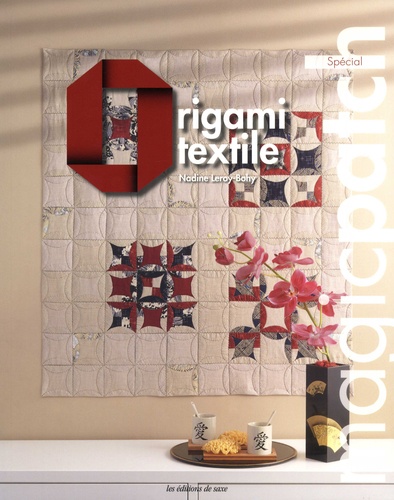 Nadine Leroy-Bohy - Magic patch N° Spécial : Origami textile.