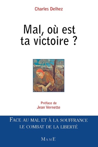 Charles Delhez - Mal, où est ta victoire ?.