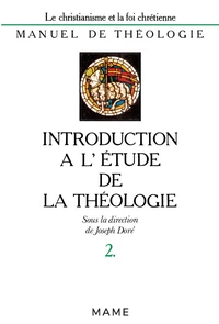 MANUEL DE THEOLOGIE. Tome 2, Le christiannisme et la foi chrétienne