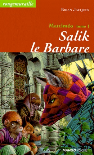 Brian Jacques - Mattiméo N°  1 : Salik le barbare.