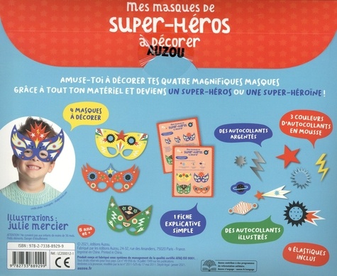 Mes masques de super-héros à décorer. Avec 4 masques à réaliser, des autocollants brillants, en mousse et colorés