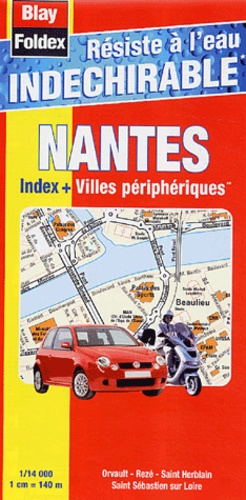 Blay-Foldex - Nantes Index et Villes périphériques Orvault - Rezé - Saint Herblain - Saint Sébastien sur Loire - 1/14 000.