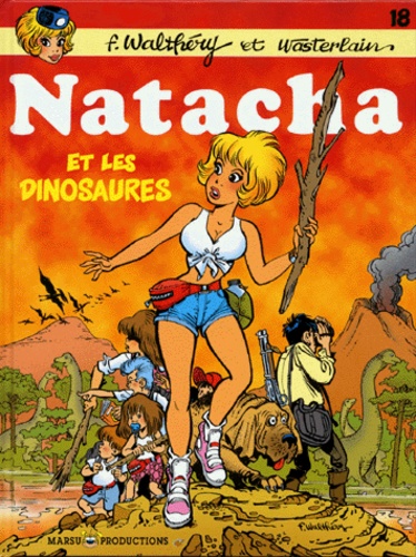 Marc Wasterlain et François Walthéry - Natacha, hôtesse de l'air N°  18 : Natacha et les dinosaures.