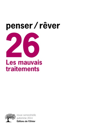 Michel Gribinski - Penser/Rêver N° 26, automne 2014 : Les mauvais traitements.