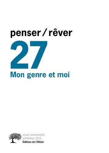Michel Gribinski - Penser/Rêver N° 27, printemps 2015 : Mon genre et moi.