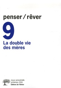 Jean Clair - Penser/Rêver N° 9, printemps 2006 : La double vie des mères.