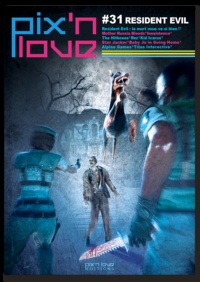 Eric Cubizolle et Cyril Denis - Pix'n love N° 31 : Resident Evil.