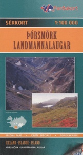  Ferdakort - Porsmörk Landmannalaugar (Islande) - 1/100 000.