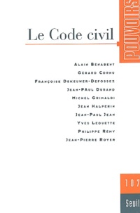 Alain Bénabent et Gérard Cornu - Pouvoirs N° 107 : Le Code civil.