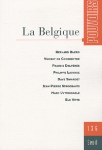 Bernard Blero et Vincent De Coorebyter - Pouvoirs N° 136 : La Belgique.