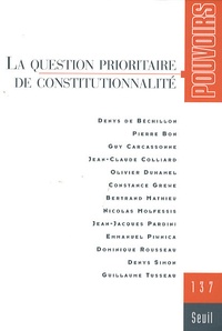 Olivier Duhamel et Marc Guillaume - Pouvoirs N° 137 : La question prioritaire de constitutionnalité.