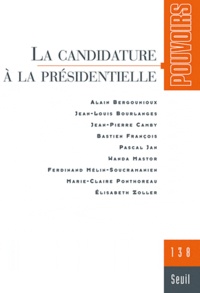 Alain Bergounioux et Jean-Louis Bourlanges - Pouvoirs N° 138 : La candidature à la présidentielle.