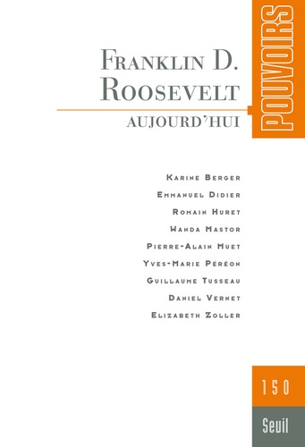 Karine Berger et Emmanuel Didier - Pouvoirs N° 150 : Franklin D. Roosevelt.