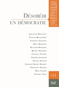 Olivier Duhamel - Pouvoirs N° 155 : Désobéir en démocratie.