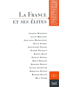 Daniel Gaxie et Eric Thiers - Pouvoirs N° 161 : La France et ses élites.