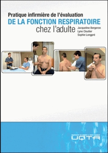 Jacqueline Bergeron et Lyne Cloutier - Pratique infirmière de l'évaluation de la fonction respiratoire chez l'adulte. 1 DVD