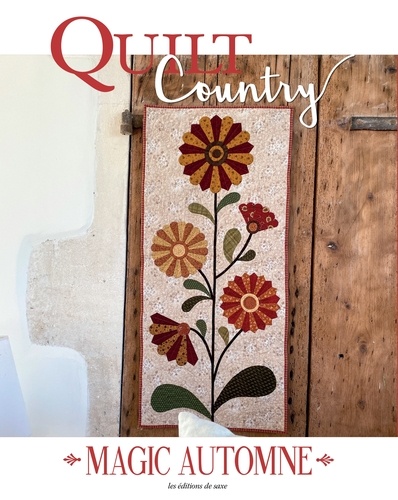 Christina Blanchard et Florence Chambe - Quilt Country N° 70 : Magic automne.