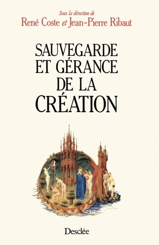  Anonyme - Sauvegarde et gérance de la Création - [colloque pluridisciplinaire de Paris, 8-9 septembre 1990.