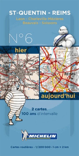  Michelin - St-Quentin - Reims hier et aujourd'hui - 1/200 000.