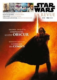 Rodolphe Lachat et Amélie Rétorré - Star Wars - La revue N° 4, mai 2025 : .