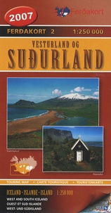  Ferdakort - Sudurland - Ouest et Sud Islande 1/250 000.