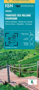 Traversée des volcans d'Auvergne. Monts Dômes, Monts du Cantal, Monts Dore, Cézalier, Artense