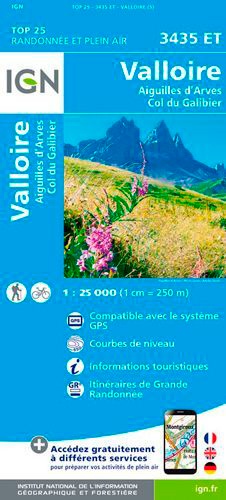 Valloire : Aiguilles d'Arves, Col du Galibier. 1/25 000 5e édition